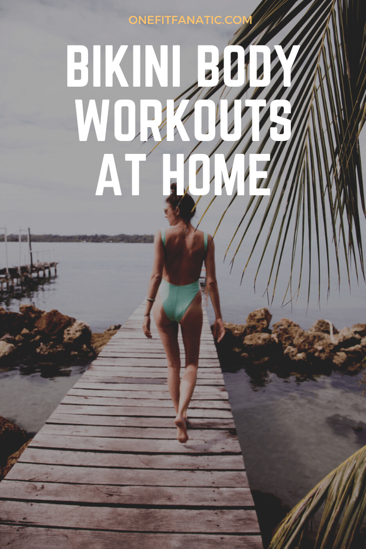 Bikini Body Workouts at Home