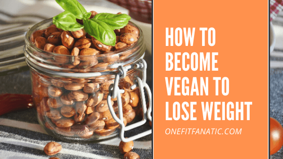 How to Become Vegan to Lose Weight featured