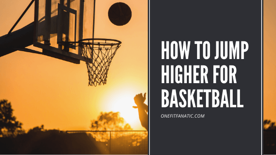 How to Jump Higher for Basketball featured