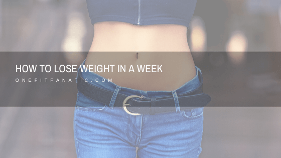 How to Lose Weight in a Week featured