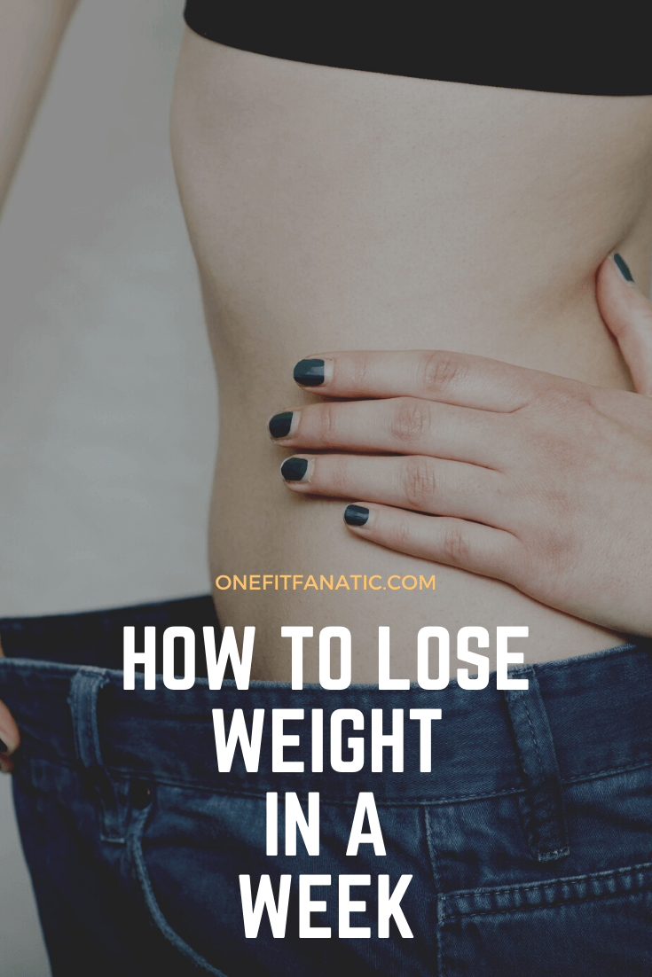 How to Lose Weight in a Week