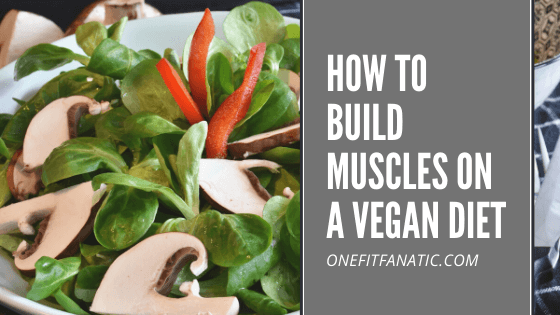 How to build muscles on a vegan diet featured