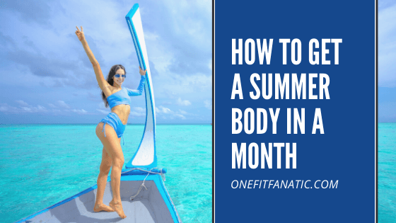 How to get a Summer Body in a month featured