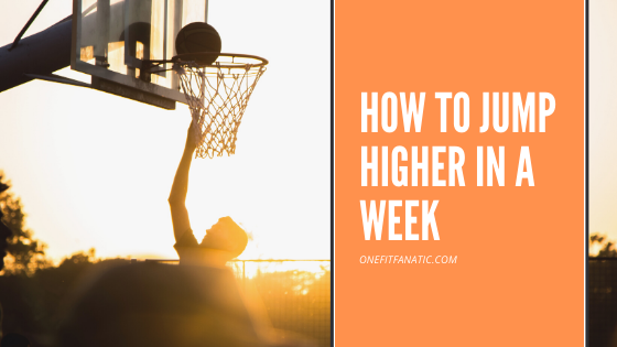 How to jump higher in a week