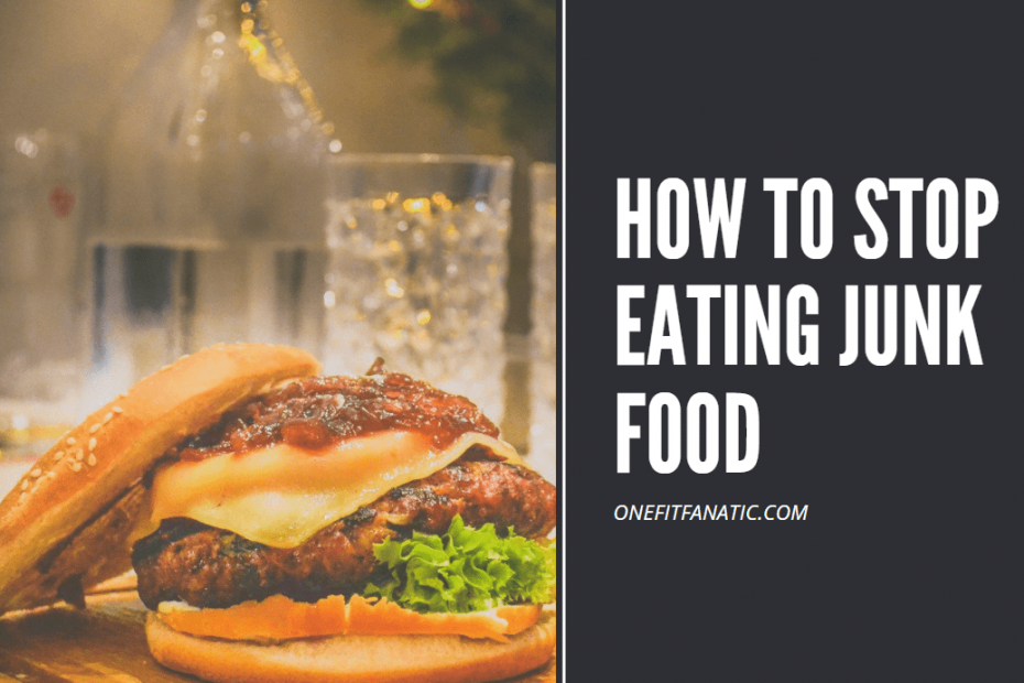 How to stop eating junk food regime