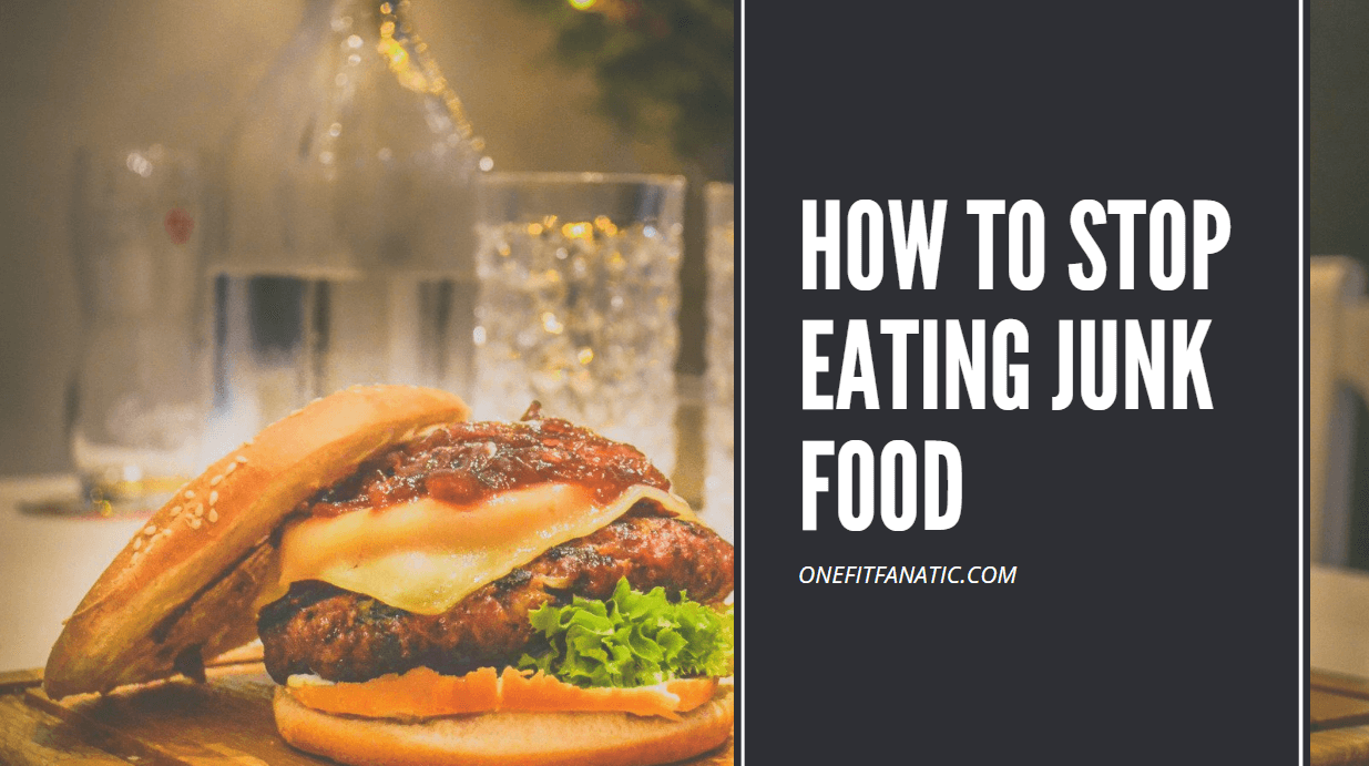 How to stop eating junk food regime