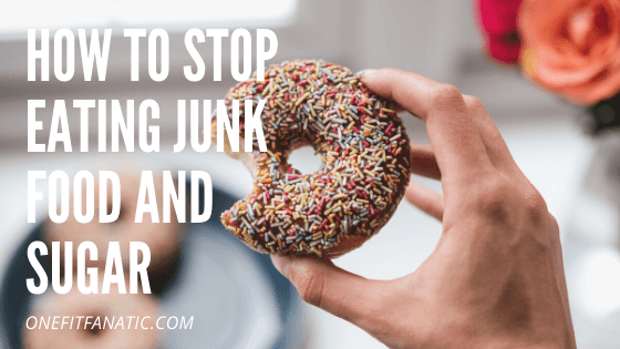 How to stop eating junk food and sugar featured