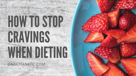 How to Stop Cravings when Dieting featured