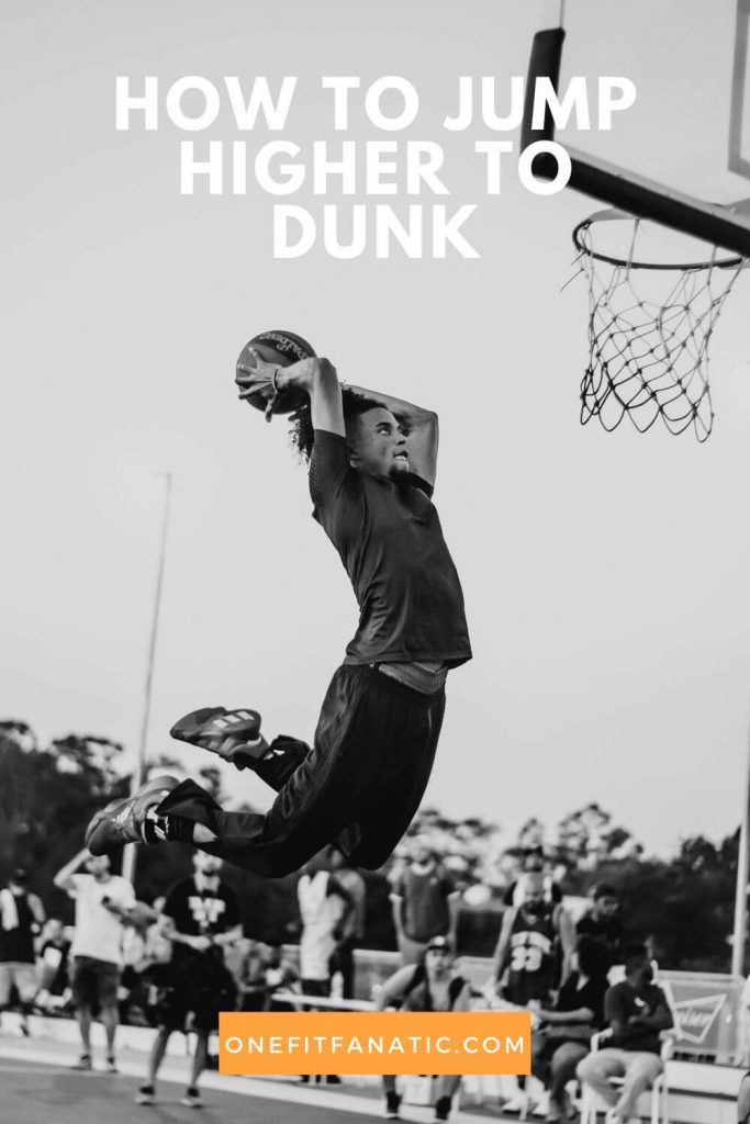 How to Jump Higher to Dunk [Best Guide To Improve Vertical